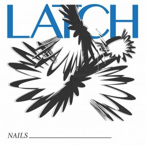 Download track Nails Latch