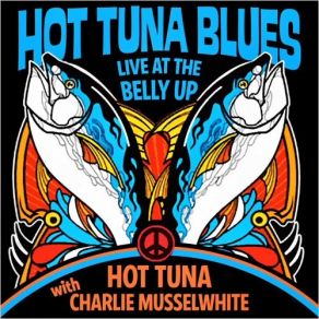 Download track Baby What You Want Me To Do (Live) Charlie Musselwhite, Hot Tuna, Hot Tuna Blues