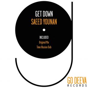 Download track Get Down (Time Illusion Dub) Saeed Younan