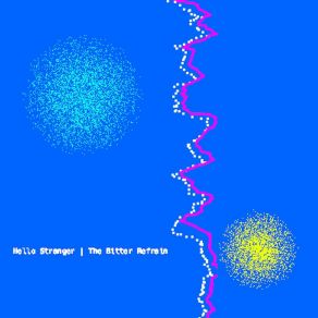 Download track The Bitter Refrain Hello Stranger