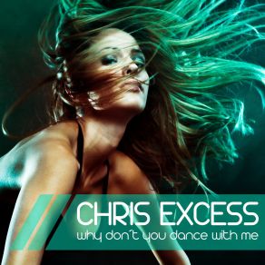 Download track Why Don't You Dance With Me (DJ Jay-T Remix) Chris Excess