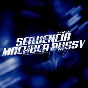 Download track Remix Sequência Machuca Pussy Playzero31