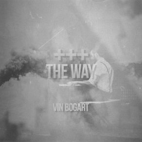 Download track Only Way Out Acoustic Vin Bogart