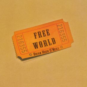 Download track Free World Brian Hugh O'Neill