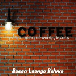 Download track Background For Feeling Positive Bossa Lounge Deluxe