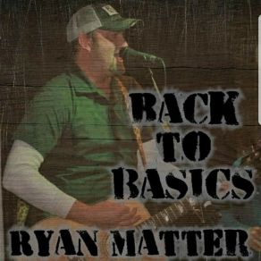 Download track What More Do I Need Ryan Matter