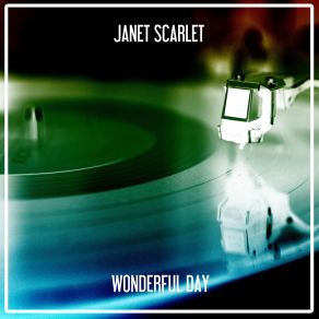 Download track Wonderful Day (Nu Ground Foundation Voyage Instrumental) Janet Scarlet