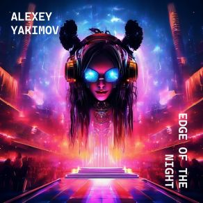 Download track Edge Of The Nigth Alexey Yakimov