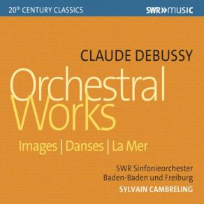 Download track La Mer, L. 109: II. Jeux De Vagues Sylvain Cambreling, SWR Sinfonieorchester Baden-Baden Und Freiburg, Ursula Eisert