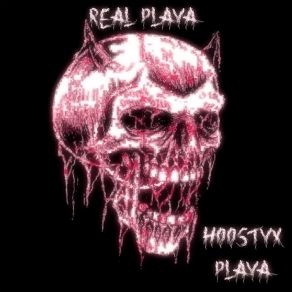 Download track Real Playa Hoostyx Playa