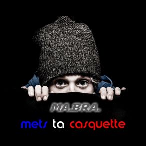 Download track Mets Ta Casquette (Ma. Bra. Edit Mix) Ma. Bra.