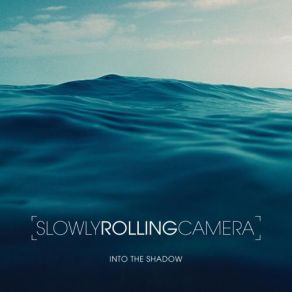 Download track Anne Slowly Rolling Camera