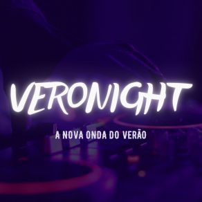 Download track A Sua Mãe Deixa Veronight