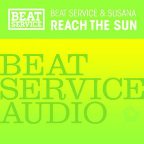 Download track Reach The Sun (Original Mix) Susana, Beat Service