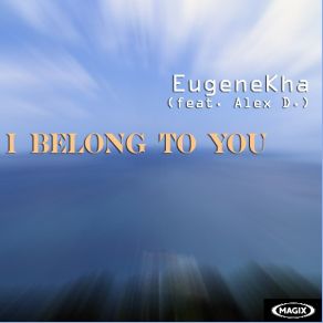 Download track I Belong To You (Ambient Instrumental Remix) EugeneKha, Alex D