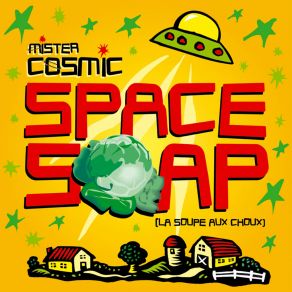 Download track Space Soap (La Soupe Aux Choux) (Techn'o. V. N. I. Mix) Mister Cosmic