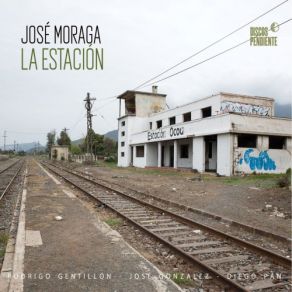 Download track La Estación Del Olvido José González, Diego Pan, José Moraga, Rodrigo Gentillón