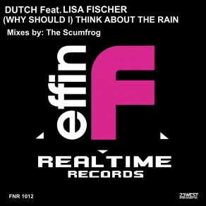 Download track (Why Should I) Think About The Rain? (Dub Mix) Lisa FischerThe Scumfrog