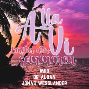 Download track Alla VI Längtar Efter Sommaren (Instrumental Version) Jonas Wesslander