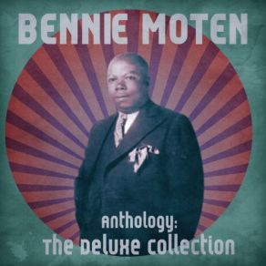 Download track New Goofy Dust Rag (Remastered) Bennie Moten