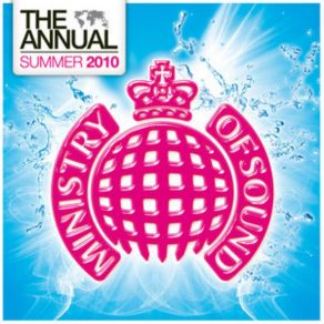 Download track Ministry Of Sound The Annual Summer 2010 (Part 3) Ministry Of Sound