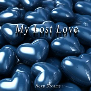 Download track My Lost Love Nova Dreams