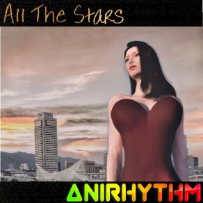 Download track All The Stars (Extended House Mix) AniRhythm