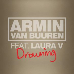 Download track Drowning (Avicii Radio Edit) Armin Van Buuren, Laura V