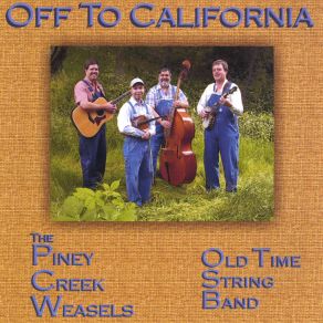 Download track Off To California Piney Creek Weasels