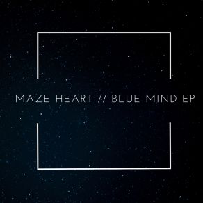 Download track Blue In The Face Maze Heart