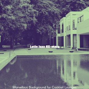 Download track Astounding Bossa Nova - Vibe For Hotel Restaurants Latin Jazz All-Stars