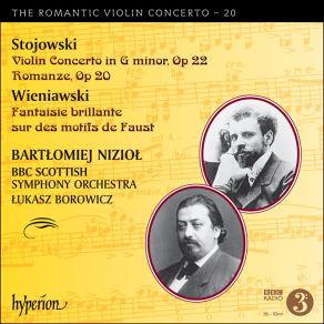 Download track Stojowski – Romanze In E Flat Major, Op. 20 Łukasz Borowicz, Bartłomiej Nizioł