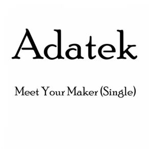 Download track Meet Your Maker Adatek