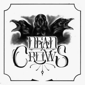 Download track Don't Tell My Girl The Dead Crows