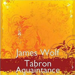 Download track Acquaintance James Wolf Tabron