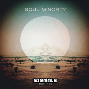 Download track Signals (Sunshine Jones Remix) Soul MinoritySunshine Jones