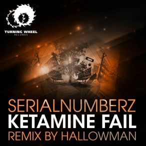 Download track Ketamine Fail SerialnumberZ