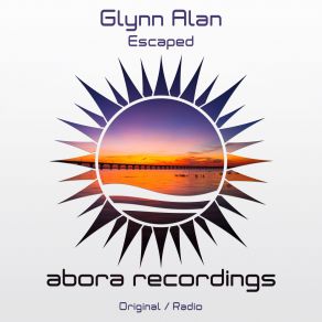 Download track Escaped (Original Mix) Glynn Alan