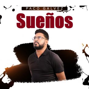 Download track Cuando Sueño Contigo Paco Galvez