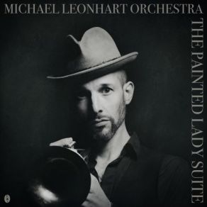 Download track The Painted Lady Suite: 1500 Feet Above The Sahara (Night) Michael Leonhart OrchestraThe Night