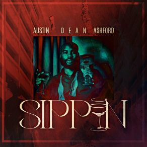 Download track Sippin Austin Dean Ashford