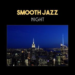 Download track Smooth Jazz Night Wonderful Jazz Collection