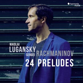 Download track Preludes, Op. 32: No. 2. Allegretto In B-Flat Minor Nikolai Lugansky