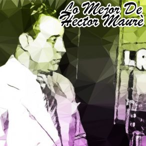 Download track Déjame No Quiero Verte Más Hector Maure