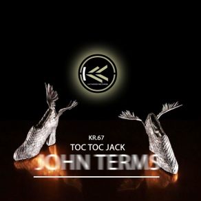 Download track Toc Toc Jack (Original Mix) John Terms