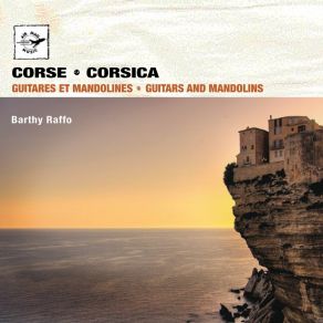 Download track La Complainte Corse Barthy Raffo