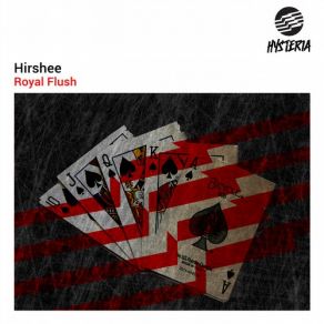 Download track Royal Flush (Original Mix) Hirshee