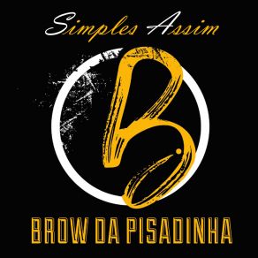 Download track Na Minha Pegada Brow Da Pisadinha