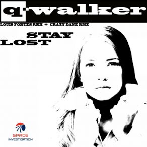 Download track Stay Lost (Crazy Dane Remix) Q-WalkerCrazy Dane