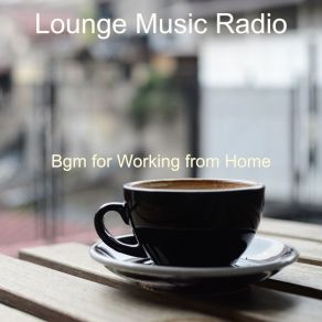 Download track Fun No Drums Jazz - Bgm For Focusing On Work Lounge Music Radio